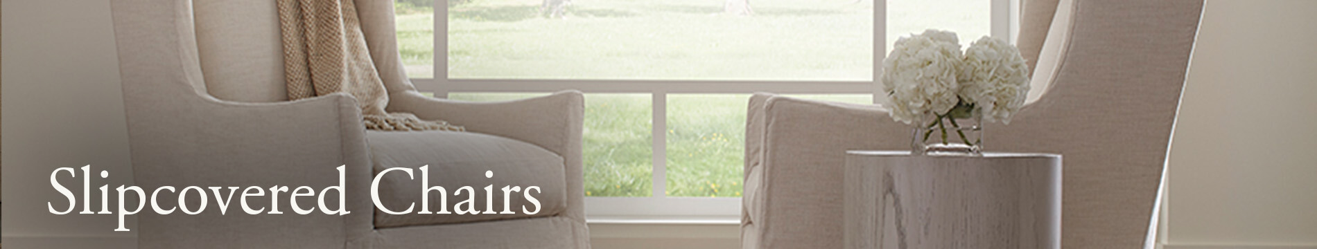 Slipcovered Chairs Header Image with Text
